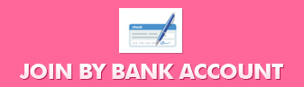 Click Here to Join By Bank Account